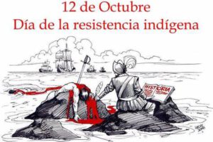 12 octubre: El día de la resistencia indígena